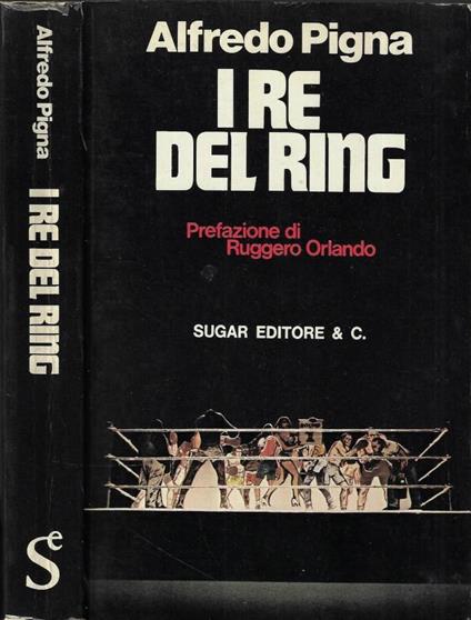 I re del ring - Alfredo Pigna - copertina