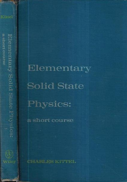 Elementary solid state Physics - Charles Kittel - copertina