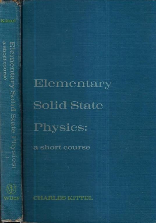 Elementary solid state Physics - Charles Kittel - copertina