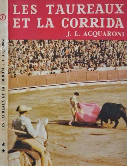 Les taureaux et la Corrida - copertina