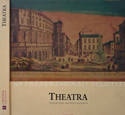 Theatra. Teatri del mondo antico - copertina
