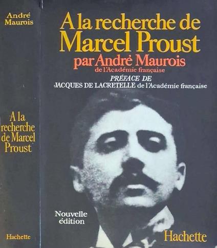 A la recherche de Marcel Proust - André Maurois - copertina