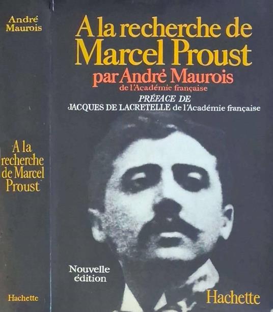 A la recherche de Marcel Proust - André Maurois - copertina