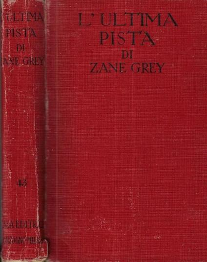 L' ultima pista - Zane Grey - copertina