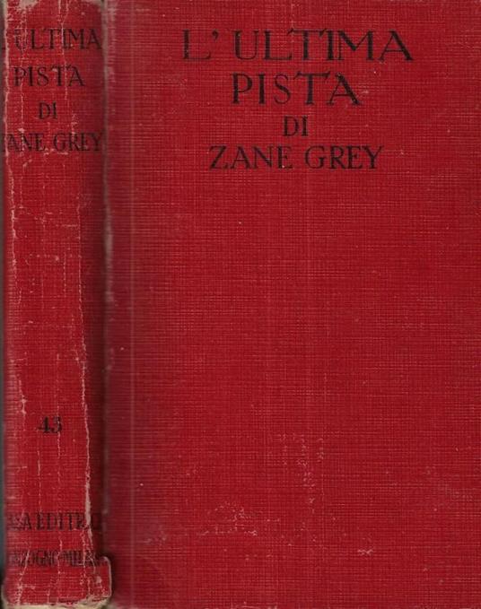 L' ultima pista - Zane Grey - copertina