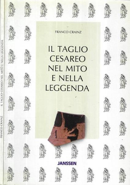 Il taglio cesareo nel mito e nella leggenda - copertina