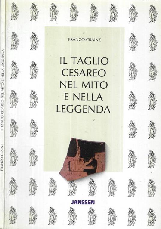 Il taglio cesareo nel mito e nella leggenda - copertina