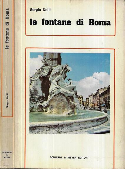 Le fontane di Roma - Sergio Delli - copertina