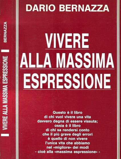 Vivere alla massima espressione - Dario Bernazza - copertina