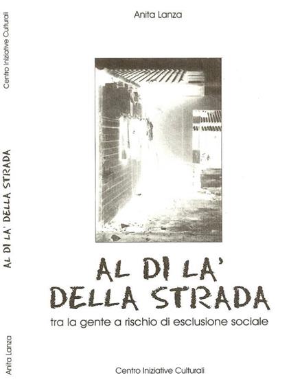 Al di là della strada. Tra la gente a rischio di esclusione - copertina