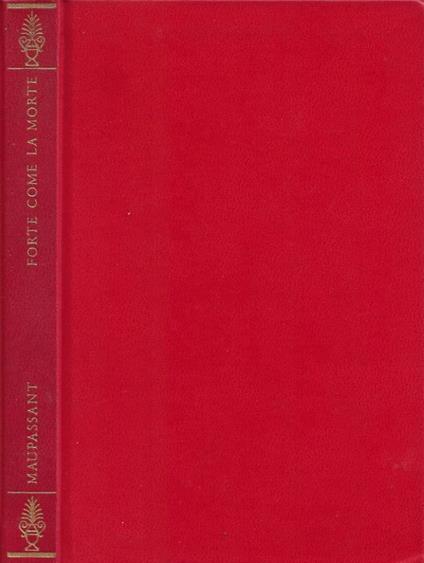 Forte Come la Morte - Guy de Maupassant - copertina
