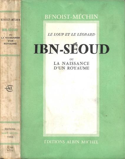 Ibn-Séoud ou La Naissance d'un Royaume - copertina