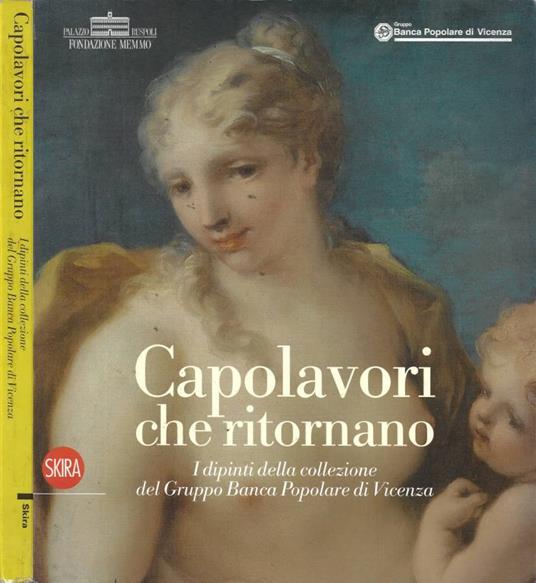 Capolavori che Ritornano. I Dipinti della Collezione del Gru - copertina