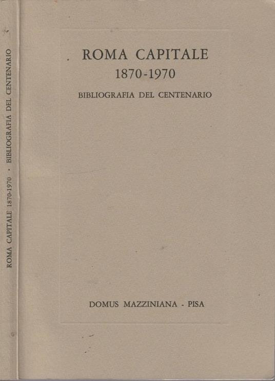 Roma capitale 1870-1970 - copertina