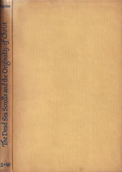 The dead sea scrolls and the originality of Christ - copertina