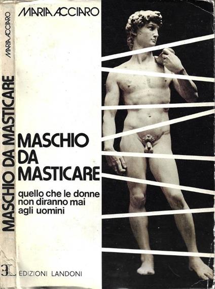 Maschio da Masticare - Maria Acciaro - copertina