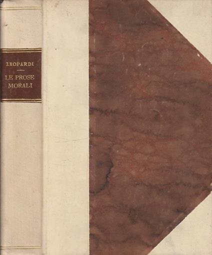 Le prose morali - Giacomo Leopardi - copertina