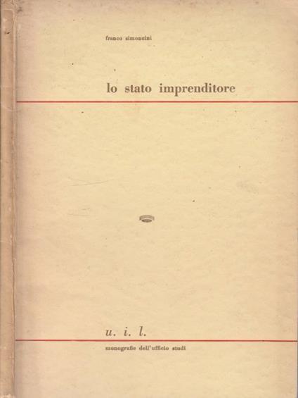 Lo stato imprenditore - Franco Simoncini - copertina