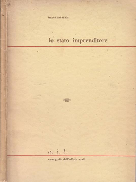 Lo stato imprenditore - Franco Simoncini - copertina