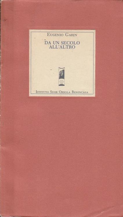 Da un secolo all'altro - Eugenio Garin - copertina