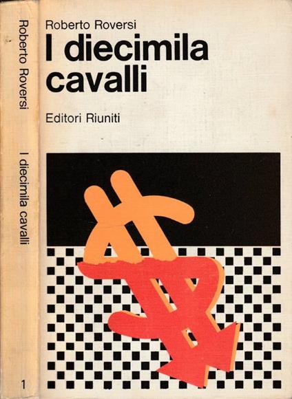 I diecimila cavalli - Roberto Roversi - copertina