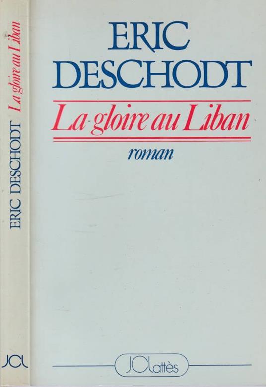 La gloire au Liban - Éric Deschodt - copertina