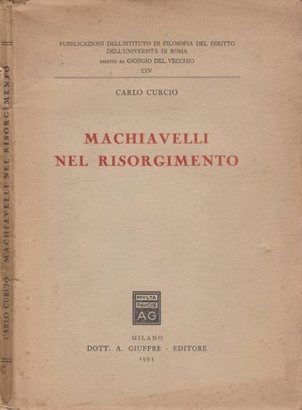 Machiavelli nel Risorgimento - Carlo Curcio - copertina
