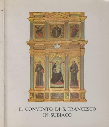 Il convento di S. Francesco in Subiaco - copertina