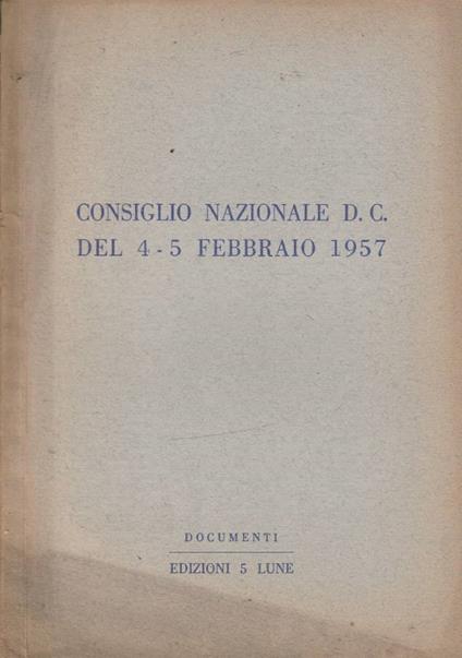 Consiglio Nazionale D.C. del 4-5 febbraio 1957 - copertina