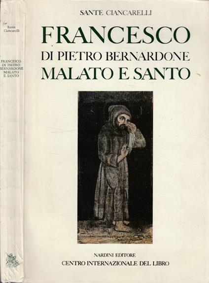 Francesco di Pietro Bernardone malato e santo - copertina