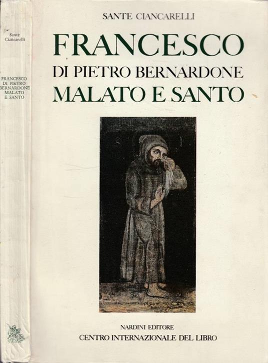 Francesco di Pietro Bernardone malato e santo - copertina