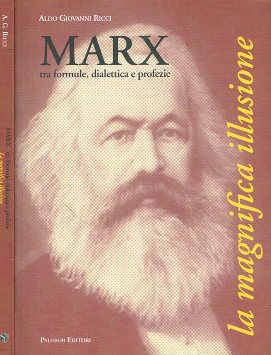 La magnifica illusione. Marx tra formule, dialettica e profe - copertina