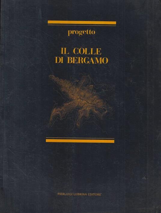 Progetto: Il Colle di Bergamo - copertina