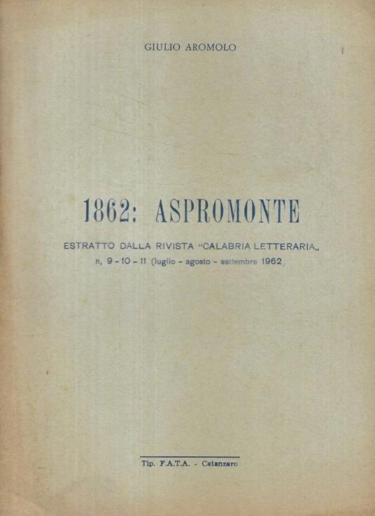 1862: Aspromonte - Giulio Aromolo - copertina