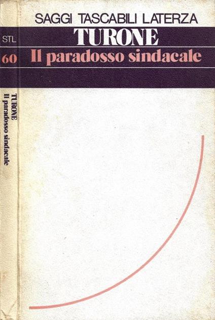 Il Paradosso Sindacale - Sergio Turone - copertina