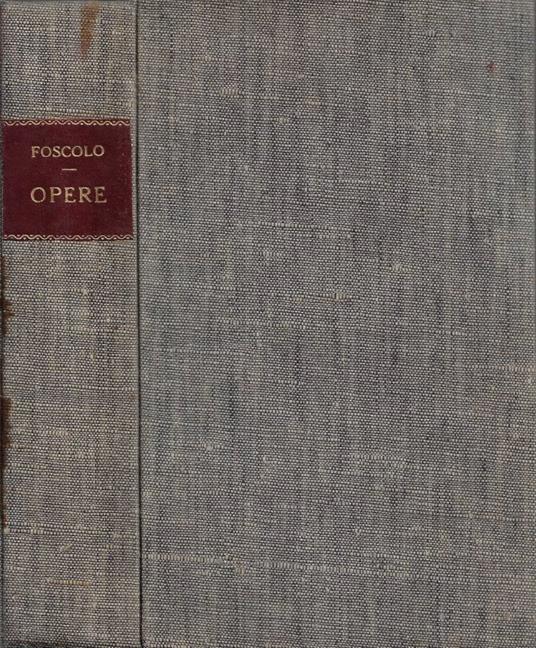 Opere - Ugo Foscolo - copertina