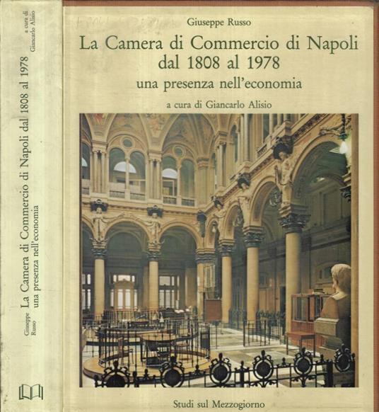 La Camera di Commercio di Napoli dal 1808 al 1978 una presen - Giuseppe Russo - copertina