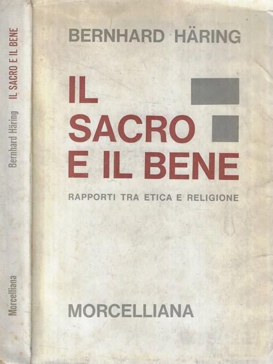 Il sacro e il bene - Bernhard Häring - copertina