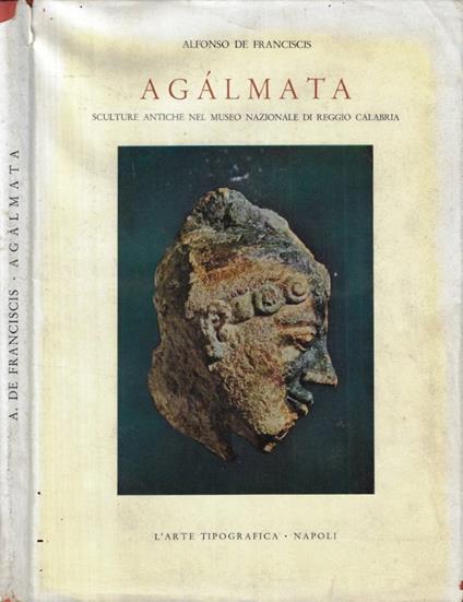 Agàlmata - Alfonso De Franciscis - copertina