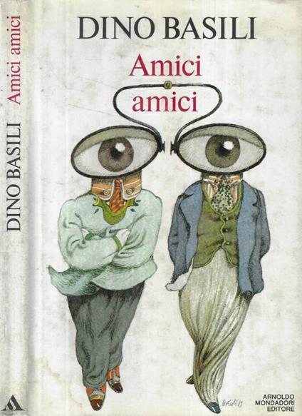 Amici amici - Dino Basili - copertina