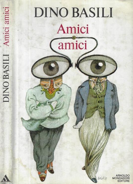 Amici amici - Dino Basili - copertina