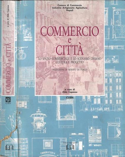 Commercio e Città : Lo spazio commerciale e lo scenario urba - copertina