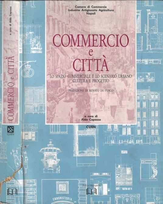 Commercio e Città : Lo spazio commerciale e lo scenario urba - copertina