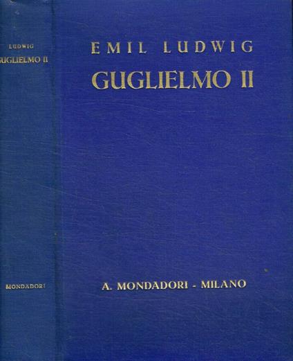 Guglielmo II - Emil Ludwig - copertina