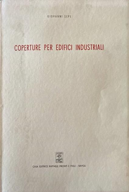 Coperture per edifici industriali - Giovanni Sepe - copertina