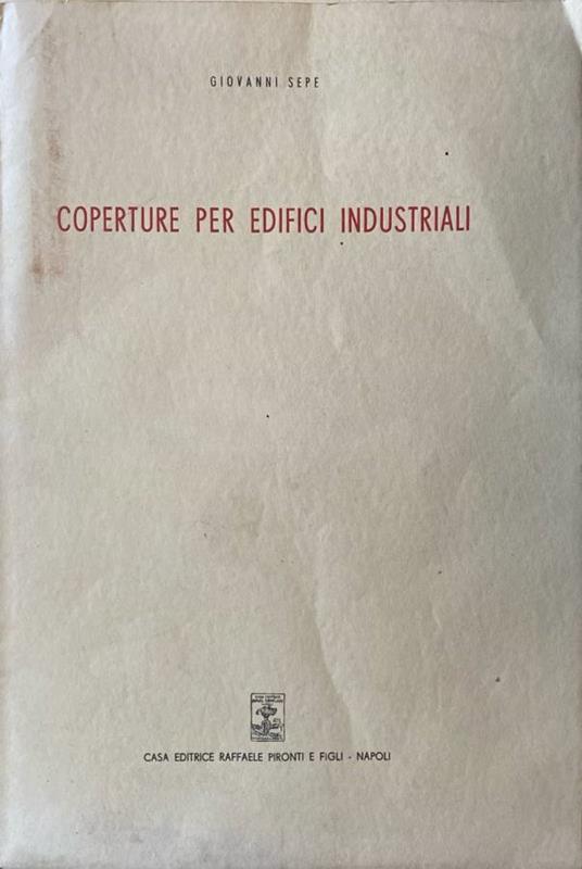 Coperture per edifici industriali - Giovanni Sepe - copertina