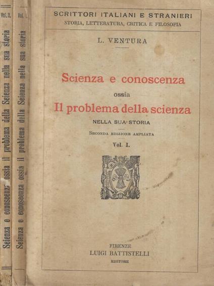 Scienza e conoscenza ossia il problema della scienza nella s - copertina