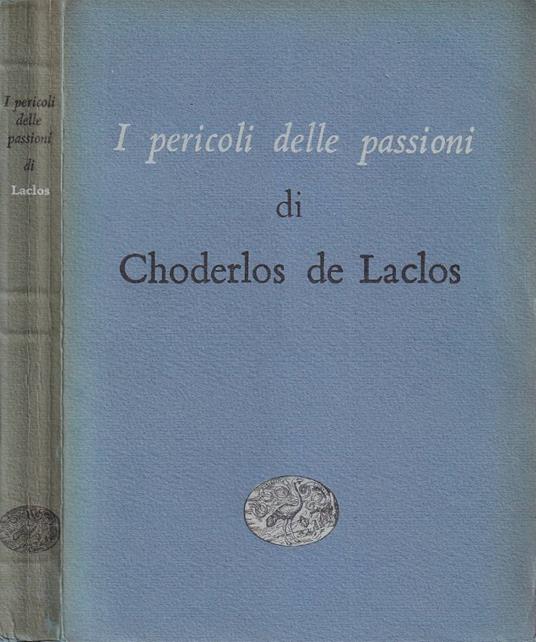 I pericoli delle passioni - Pierre Choderlos de Laclos - copertina