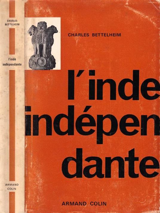 L'inde indépendante - Charles Bettelheim - copertina