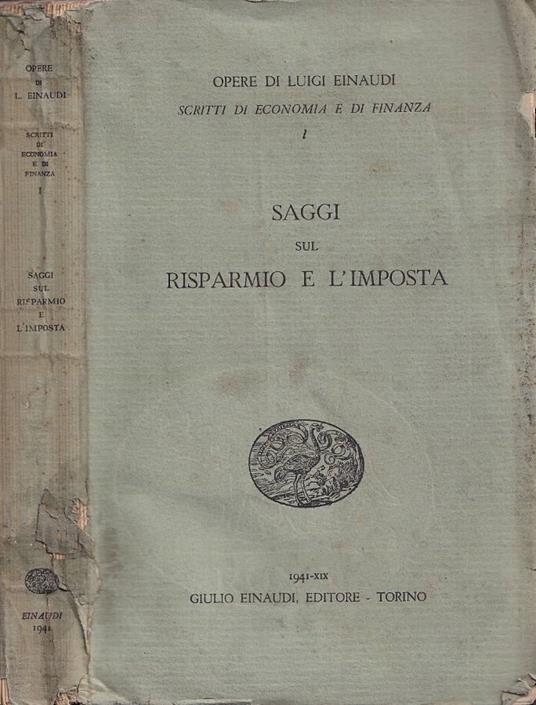 Saggi sul risparmio e l'imposta - Luigi Einaudi - copertina